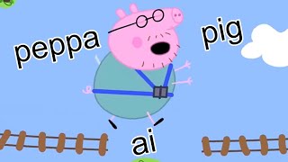 Peppa Pig AI [upl. by Melburn]