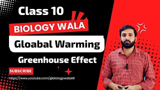 Class 10  Biology  Chapter 16  Lecture 9  Global Warming  Greenhouse Effect [upl. by Karlik1]