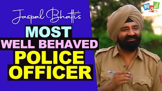 MOST WELL BEHAVED POLICE OFFICER  Jaspal Bhatti Comedy [upl. by Julio]