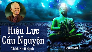 Sách Nói Phật Giáo  HIỆU LỰC CẦU NGUYỆN  Thích Nhất Hạnh  thiền sư thích nhất hạnh [upl. by Zul]