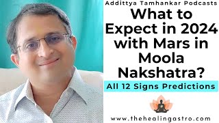 What Happens to All Zodiac Signs in 2024 When Mars Transit in Moola Nakshatra marstransit2023 [upl. by Naasar173]