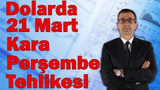 Dolarda 21 Mart quotKara Perşembequot Tehlikesi [upl. by Llennor485]