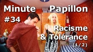 Minute Papillon 34 Racisme et Tolérance 12 [upl. by Imoyaba]