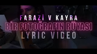 Farazi V Kayra  Bir Fotoğrafın Rüyası Lyric Video 2K [upl. by Inattyrb]