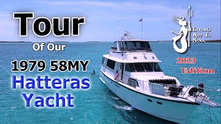 Tour of Our Hatteras 58 Motor Yacht  2023 Edition [upl. by Bonne358]