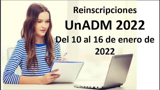 📣Período de Reinscripciones UnADM 2022✅👌 [upl. by Jeuz466]