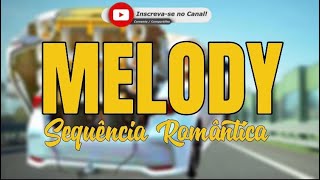 ⚡️MELODY 2024  SEQUÊNCIA DE MELODY ROMÂNTICO ESPECIAL DE 2 MIL INSCRITOS NO CANAL 😍 [upl. by Zelazny]