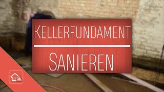 Fundament Altbau Keller sanieren 🛠 Heimwerker SPEZIAL [upl. by Phina]