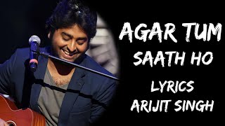 Agar Tum Sath Ho Ya Na Ho Kya Fark Hai Lyrics  Alka Yagnik  Arijit Singh  Lyrics Tube [upl. by Lothair]