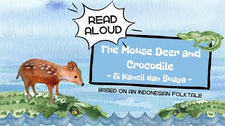 The Mouse Deer and Crocodile  READ ALOUD  Classic Story Adaptation [upl. by Nnalatsyrc]