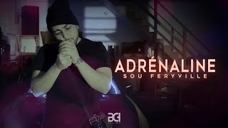 Sou Feryville  Adrénaline   clip officiel [upl. by Ernestine]