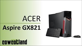 Cowcot TV Présentation ACER Aspire GX821 [upl. by Zelikow159]