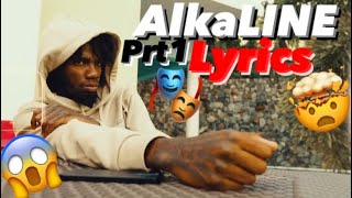 Alkaline  Lyrics Prt1 🖖🏽🤯🧠🔥 [upl. by Desiri]