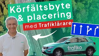 Trafiklärare Visar Körfältsbyten amp Rätt Placering [upl. by Chrisse]