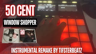 50 CENT  WINDOW SHOPPER INSTRUMENTAL REMAKE BY TIFSTERBEATZ 🎹🔥💣💥🫡 [upl. by Nancie218]