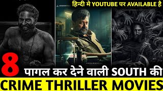 Top 8 Best amp New Release South Indian Suspense Crime Thriller Movie Dubbed In Hindi On YouTube 2024 [upl. by Ivad]