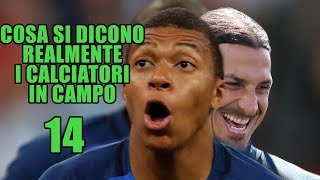 Cosa si dicono REALMENTE i calciatori in campo PARTE 14 doppiaggicoatti [upl. by Oremodlab635]