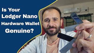 Is Your Ledger Nano Hardware Wallet Genuine Check Now [upl. by Budding]