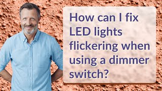 How can I fix LED lights flickering when using a dimmer switch [upl. by Siderf107]