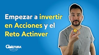 Empezar a invertir en Acciones y el Reto Actinver [upl. by Halilad]