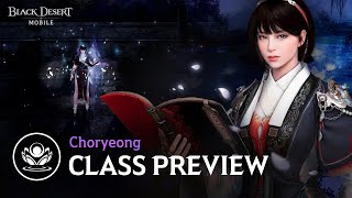 New Class Preview  Choryeong 📖｜Black Desert Mobile [upl. by Atiuqat364]