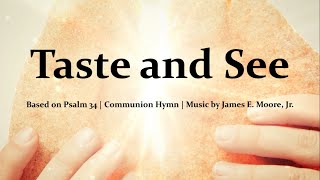 Taste and See  Catholic Communion Hymn  James E Moore Jr  Choir with Lyrics  Sunday 7pm Choir [upl. by Dorisa149]