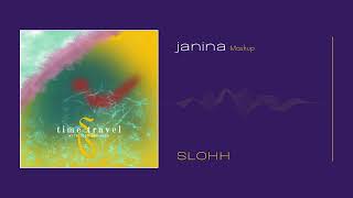 JANINA  SLOHH Mashup [upl. by Alfi89]