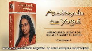 Escucha el primer capítulo del libro Autobiografía de un yogui de Paramahansa Yogananda [upl. by Caputto643]