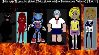 Jake And NoAnalise Error Jake Error 70 59 Punishments Version Part 2 [upl. by Ahsinot785]