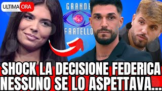 🔴 GF SHOCK LA DECISIONE FEDERICA quotHO SCELTO DIquot NESSUNO SE LO ASPETTAVA [upl. by Isle]