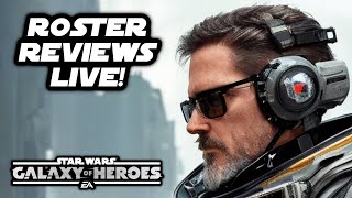 SWGOH Live Roster Reviews With Your Star Wars Dad [upl. by Oicapot]