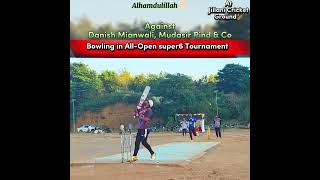 Daniyal Dani Bowling Highlights  All Open Super Six Tournament  Tape Ball Cricket  Bhara Kahu [upl. by Ahsielat1]