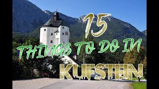 Top 15 Things To Do In Kufstein Austria [upl. by Anitsenre]