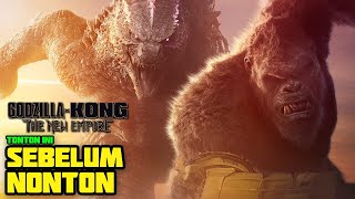 SEMUA HAL YANG PERLU KAMU TAHU SEBELUM NONTON GODZILLA X KONG  THE NEW EMPIRE [upl. by Jacqueline292]