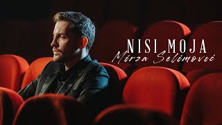 MIRZA SELIMOVIĆ  NISI MOJA OFFICIAL VIDEO [upl. by Luapleahcim]