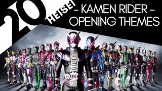 Top 20 Heisei Kamen Rider Opening Themes [upl. by Ecnerrat]