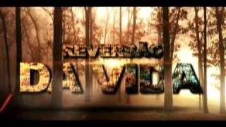 REVERSÃO DA VIDA 1º TRAILER [upl. by Aenaj]