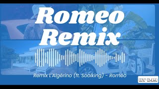 LAlgérino ft Soolking  Roméo Remix  By DjM [upl. by Hathaway550]