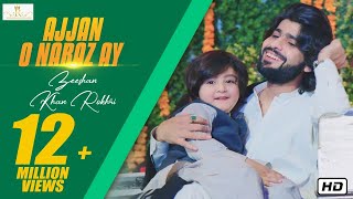 Ajjan O Naraz Ay New Saraiki Song 2019 Zeeshan Khan Rokhri Official Music Video [upl. by Nennek700]