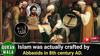 अब्बासियों का गढ़ा हुआ मजहब  Islam was Crafted by Abbasids  Quranwala with ExMuslim Sahil [upl. by Avril]