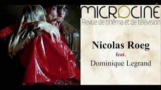 Nicolas Roeg feat Dominique Legrand [upl. by Oirromed]