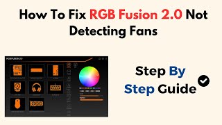 How To Fix RGB Fusion 20 Not Detecting Fans [upl. by Yrok458]