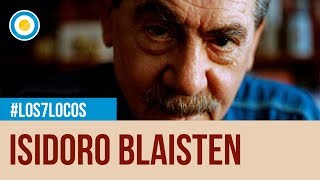 Entrevista a Isidoro Blaisten en Los 7 locos 4 de 4 [upl. by Icat]