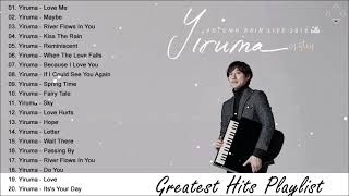 Yirumas Greatest Hits Playlist 2021  Best Songs of Yiruma  Yiruma Piano Playlist [upl. by Avad477]