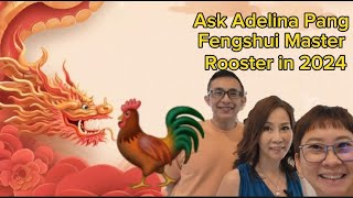 Rooster in 2024 Ask Adelina Pang Get a Free fengshui Predictions and Forecast [upl. by Neehsar]