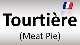 How to Pronounce Tourtiere French Dish  Meat Pie [upl. by Irrem507]