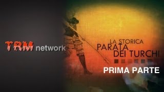 Diretta della Storica Parata dei Turchi 2013 prima parte [upl. by Anyaled538]