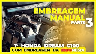 Honda DREAM C100  EMBREAGEM MANUAL Pt 3 [upl. by Euh]