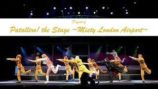 Digest of Patalliro the Stage Misty London Airportfor JLOD LIVE [upl. by Anallise]