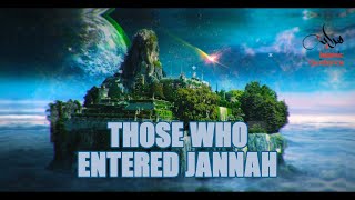 Stories Of Those Who Entered Jannah [upl. by Drolyag237]